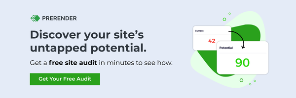 Get a free site audit with Prerender.io